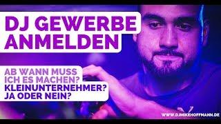 DJ Gewerbe anmelden | Tipps & Infos | Kleinunternehmer oder nicht? | DJ Tipps