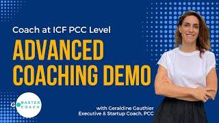 Advanced Coaching Demo: How to Use ICF PCC Level Coaching Skills in Your Practice