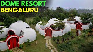 DOME RESORT BENGALURU - UNIQUE RESORT - LUXURY RESORT near BENGALURU - BEST RESORT in BENGALURU