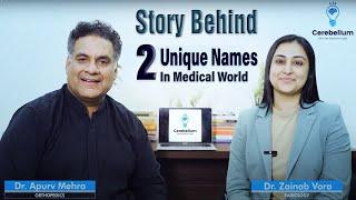 Story Behind 2 Unique Names in Medical World | Dr. Apurv Mehra & Dr. Zainab Vora |Cerebellum Academy