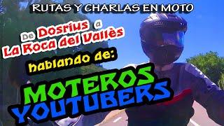 RUTAS y CHARLAS en moto: #1- MOTEROS YOUTUBERS