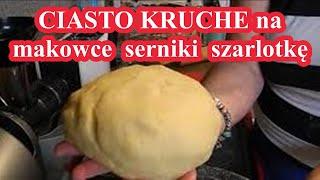 CIASTO KRUCHE-JABŁECZNIK SERNIK-MAKOWIEC PRZEPIS Nr.98-PYSZNA SZARLOTKA! zawsze smakuje i wychodzi