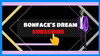 Bonface's Dream...||Where Your Life Plans Are Fully Powered...||@LynnNgugi