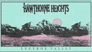 Hawthorne Heights "Lucerne Valley"