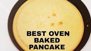 HOW TO MAKE OVEN BAKED PANCAKES || BEST OVEN BAKED PANCAKE RECIPE