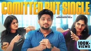 Committed But Single  | Ft. Arun Karthi, Dhanusha, Pratheesh | Hariharan | Comedy | 4K | Finally