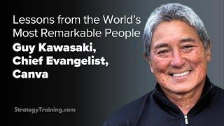 Lessons from the world's most remarkable people (with Chief evangelist of Canva, Guy Kawasaki)