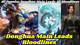 All Donghuas Main Leads Bloodlines | BTTH | Soul Land | Perfect World | ATG | Hindi | Novel Base