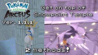 How to get on top of Snowpoint Temple from outside (Ver. 1.1.1) | Pokemon Legends Arceus