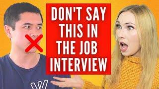 10 Things to NOT Say in a Job Interview