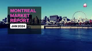  JAN 2024 Montreal Market Report 