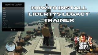 How to install Liberty's Legacy Trainer for GTA 4  | Quick and Easy 2025