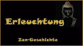 Zur Inspiration: Erleuchtung - Zen-Geschichte