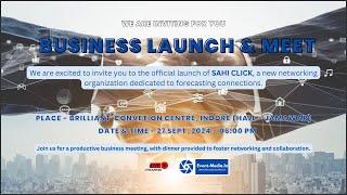 SAHI CLICK - BUSINESS LAUNCH & MEET