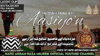 Muzdah Baad aye Asiyo'n l Kalam e Aala Hazrat l Hafiz Akram Raza Mujeebi