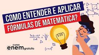COMO ENTENDER E APLICAR FÓRMULAS DE MATEMÁTICA? | Matemática para o Enem | Lucas Borguezan