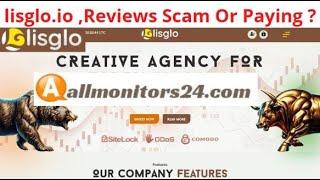 lisglo.io, Reviews Scam Or Paying ? Write reviews (allmonitors24.com)