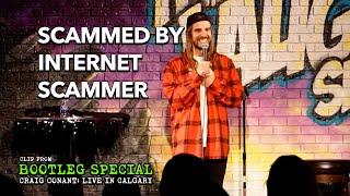 Scammed By An Internet Scammer | Comedian Craig Conant