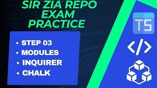 Sir Zia Repo Step 03 | Modules | Inquirer | Chalk