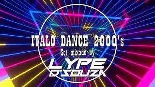 SET ITALO DANCE 2000's - By DJ LYPE D'SOUZA #01