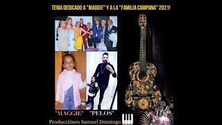 Tema Dedicado a Maggie! y a La Familia Campana! Rumba Salsa 2021!