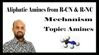 Lesson 3: Aliphatic Amines from Nitrile and Isonitrile | Topic: Amines | Organic Chemistry