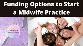 Finding Fund for Starting Your Midwifery Business - Empowering Midwifery Education