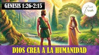 2. DIOS CREA A LA HUMANIDAD - Pr. Juan Carlos Segovia