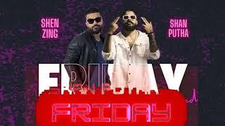 SHAN PUTHA x Shane zing - Friday ( සිකුරාදා ) lyrics Music video