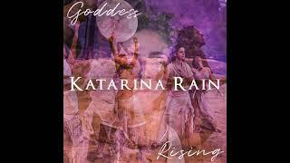 Katarina Rain - Goddess Rising (Official Audio)