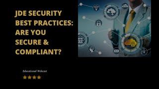 JDE Security Best Practices – Are You Secure & Compliant?