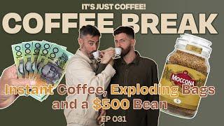 Instant Coffee, Exploding Bags and a $500 Bean | COFFEE BREAK