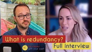 What is redundancy? Full interview on how it works in the  UK