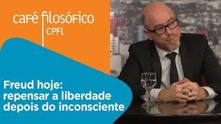 Freud hoje: repensar a liberdade depois do inconsciente | Vladimir Safatle