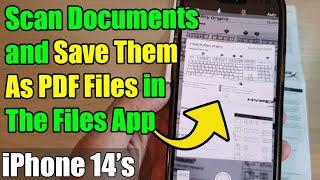 iPhone 14/14 Pro Max: How to Scan Documents and Save Them As PDF Files In the Files App