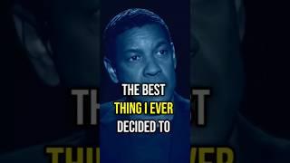 The best thing I ever decided to do Denzel Washington Best Quotes #denzelwashington #jaybaruchel