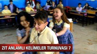 ZIT ANLAMLI KELİMELER TURNUVASI 7