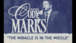“The Miracle Is In The Middle” Rev. Cody Marks |  East Coast Conference Friday PM 11-01-24