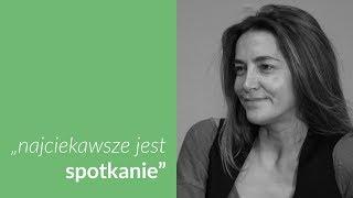 „Najciekawsze jest spotkanie” - rozmowa z Kamillą Baar