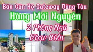 Bán Căn Hộ Gateway Vũng Tàu 2 Phòng Ngủ View Biển | 2.9 tỷ