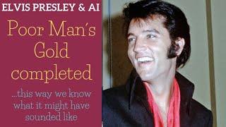 Elvis Presley & AI️Poor Man´s Gold completed