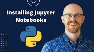 Installing Jupyter Notebooks/Anaconda | Python for Beginners