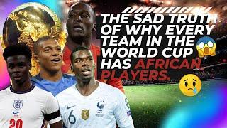 Why European teams have African players in the world cup