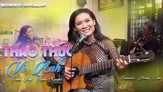 THAO THỨC VÌ EM (EM LÀ TẤT CẢ) | HẠNH NGUYÊN | Tiếng Guitar Chạm Đến Trái Tim Người Nghe