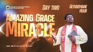 AMAZING GRACE MIRACLE 2-GETHSEMANE HOUR (PRAYER FOR AMAZING GRACE)WITH FR.EBUBE 20TH DECEMBER 2024