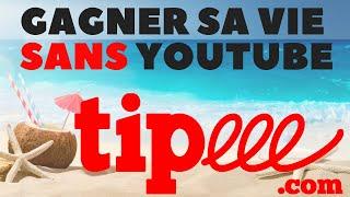 TIPEEE comment gagner de l'argent SANS CHAINE YOUTUBE et sans investissement