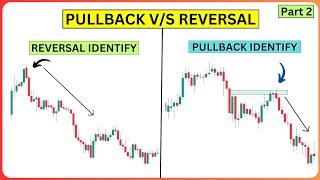 The Easy Way to Identify Pullback Opportunities Without Losing Money | Pullback Vs Reversal Identify