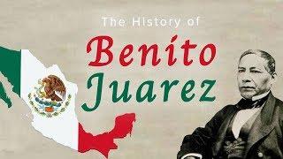 History of Benito Juarez