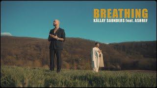 Kállay Saunders feat. Ashref - Breathing (Official Music Video)