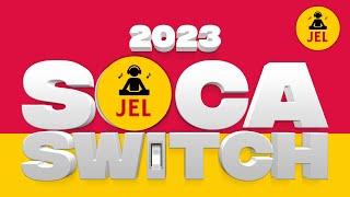 2023 SOCA SWITCH THE FIRST LOOK "Soca 2023 Mix" | DJ JEL